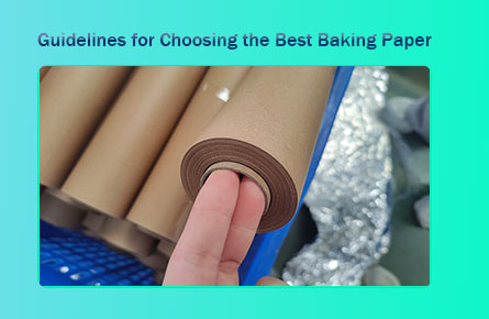 guidelines for choosing the best baking paper‌