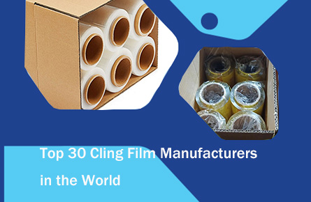 top 30 cling film manufacturers in the world